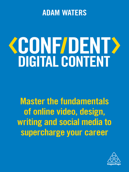 Title details for Confident Digital Content by Adam Waters - Available